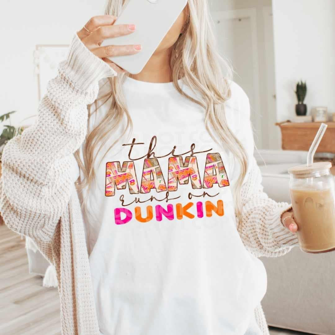 T-shirt This Mama Needs Some Dunkin