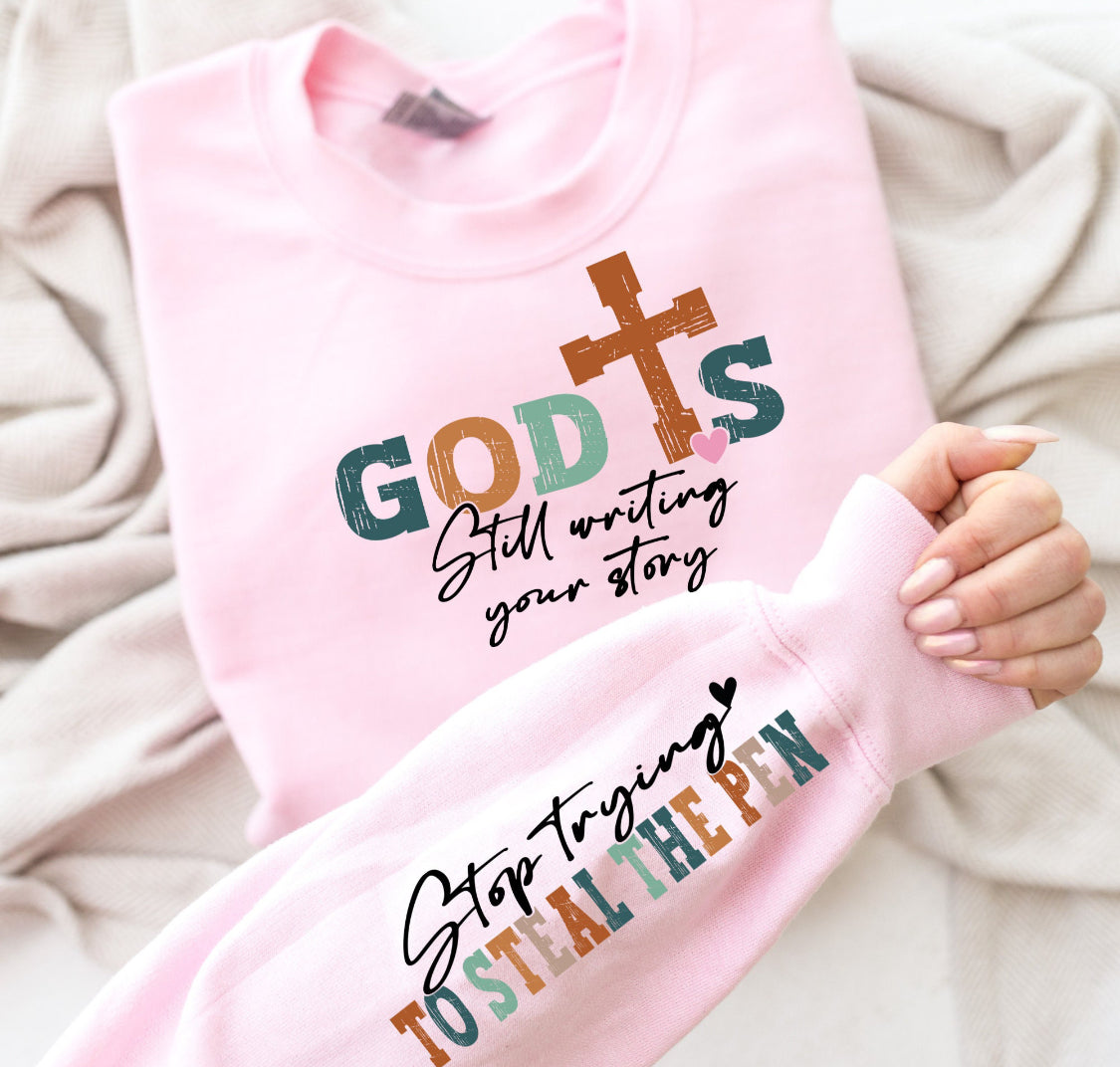 Crewneck Sweatshirt Sweater Christian God's Still Writing Your Story