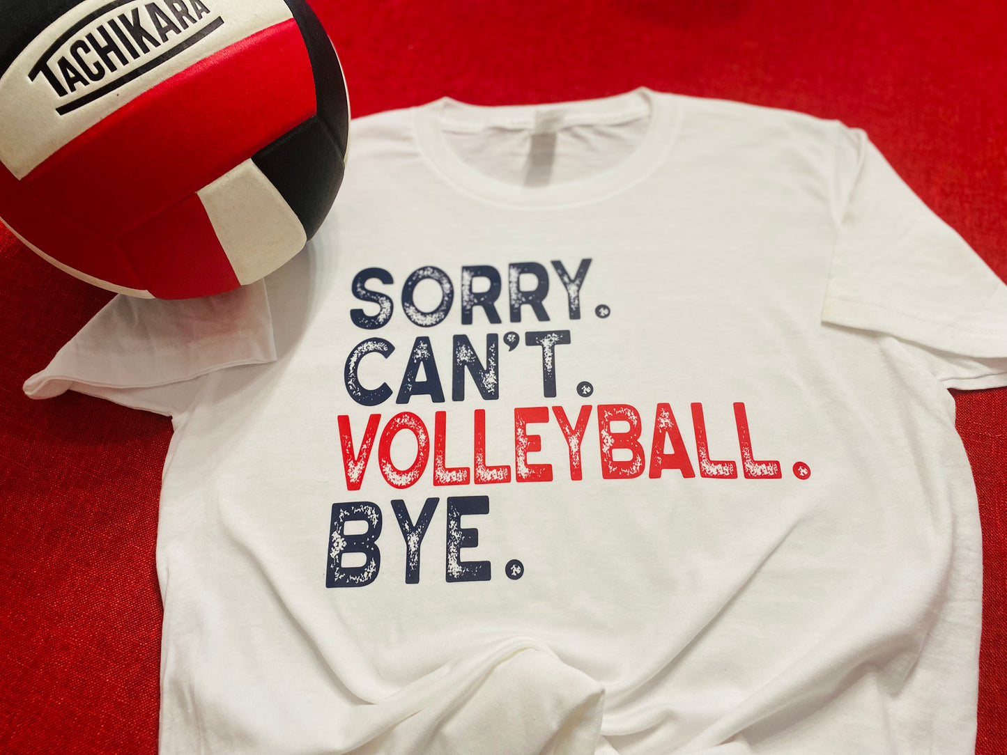 Crewneck Sweater Sweatshirt or T-shirt Sorry Volleyball Can’t Bye