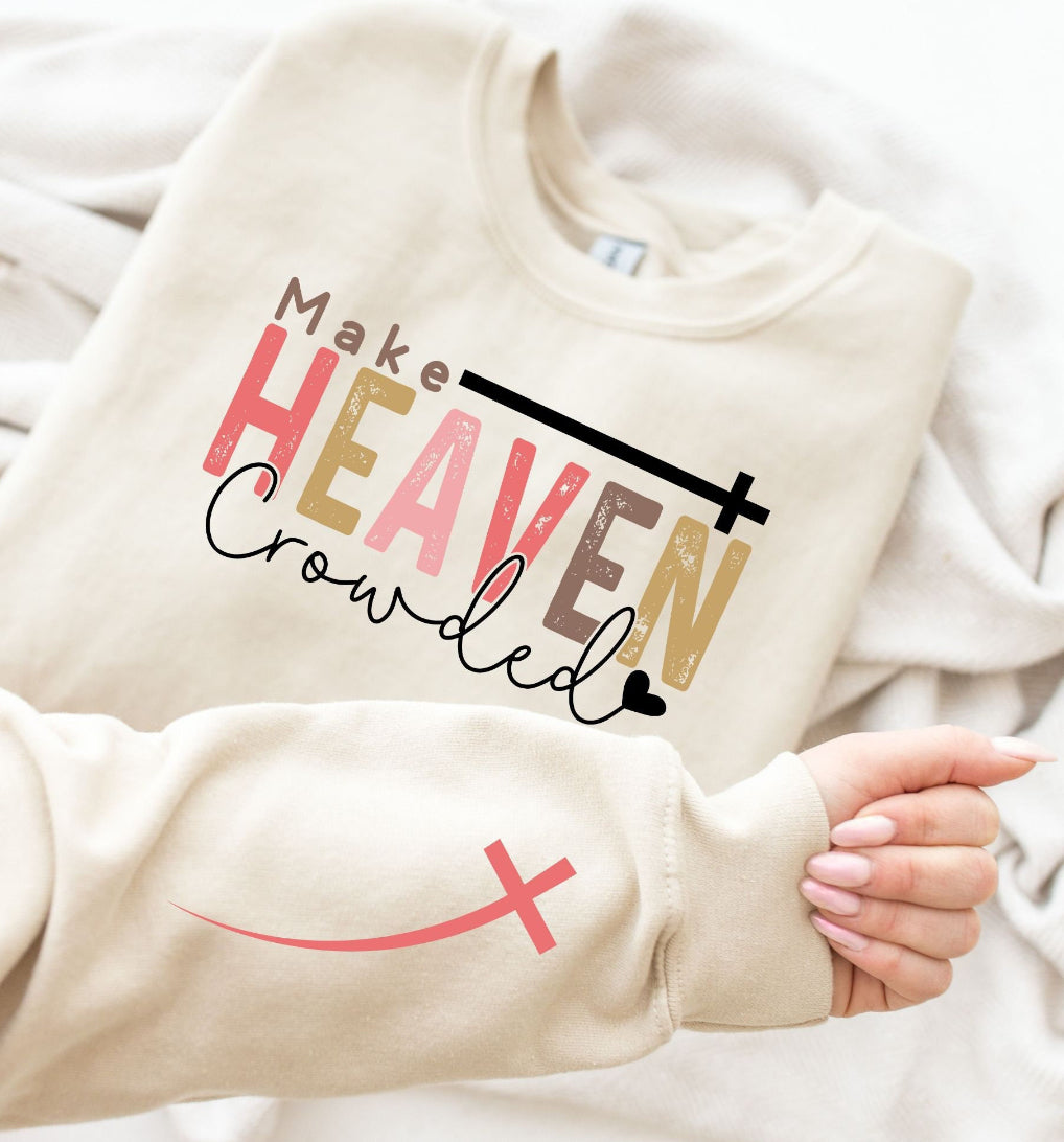 Crewneck Sweatshirt Sweater Christian Make Heaven Crowded