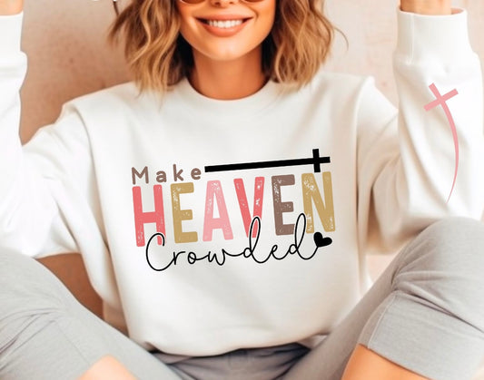 Crewneck Sweatshirt Sweater Christian Make Heaven Crowded