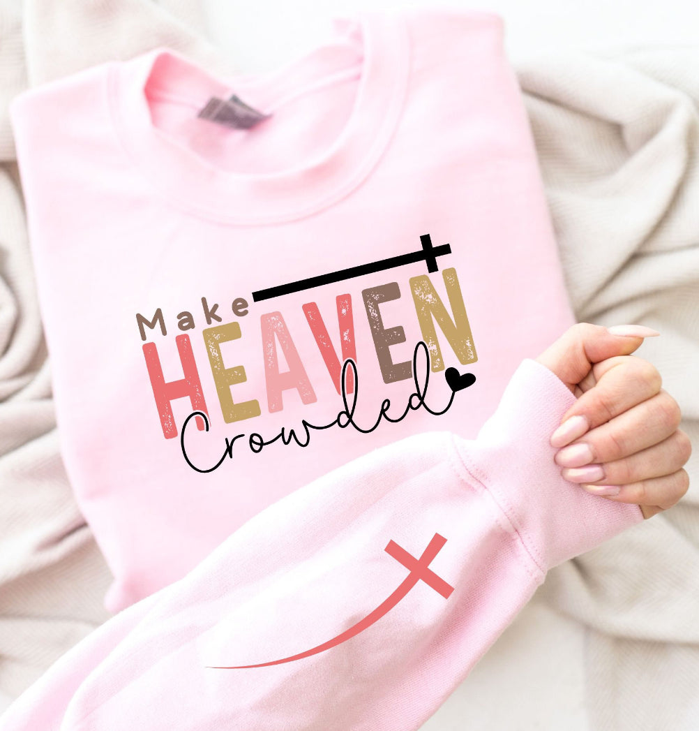 Crewneck Sweatshirt Sweater Christian Make Heaven Crowded