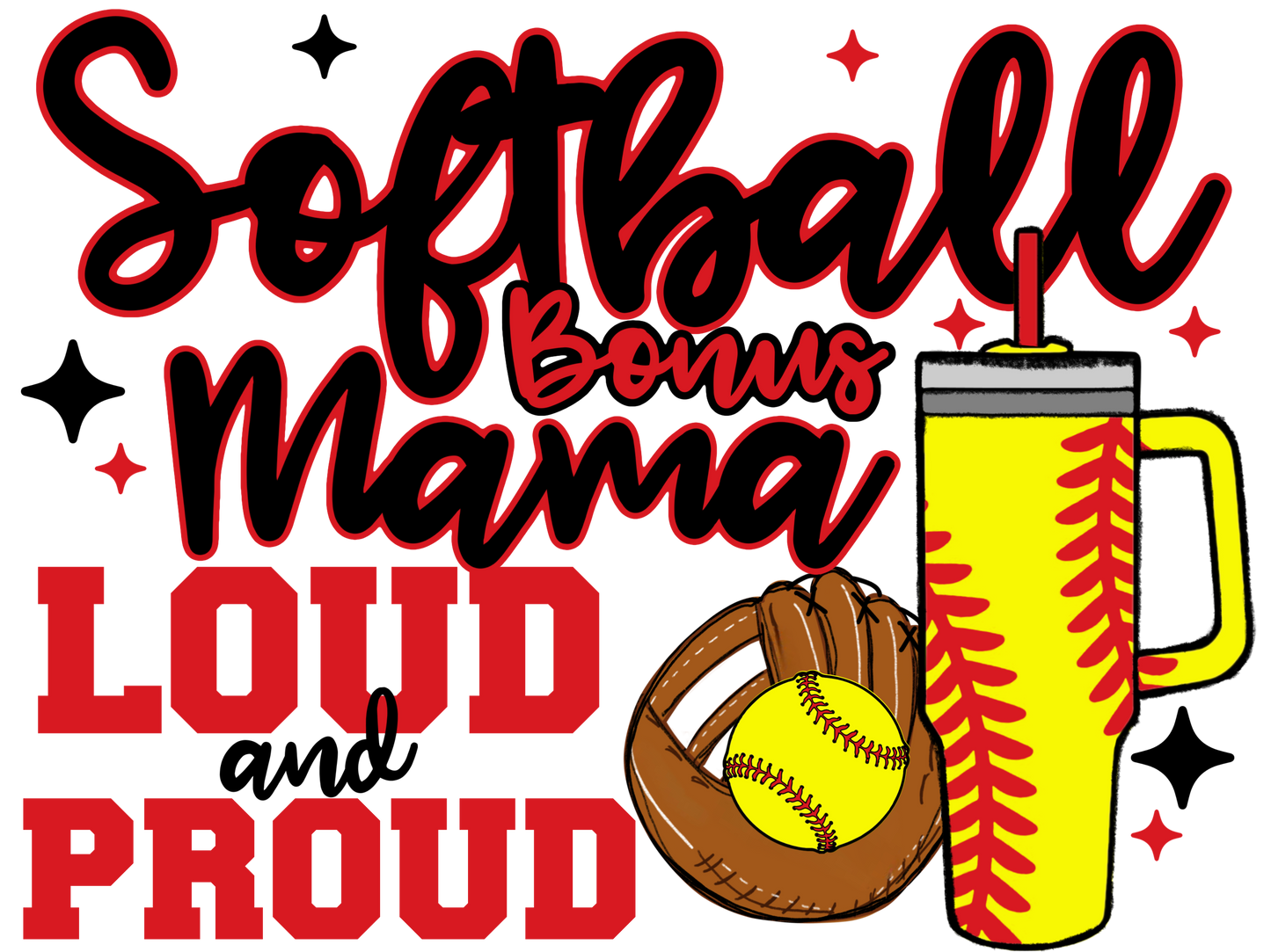 T-shirt Loud And Proud Softball Mom. Softball Mama, Softball Mimi, Softball Gigi, Softball Coach, Softball Grandma
