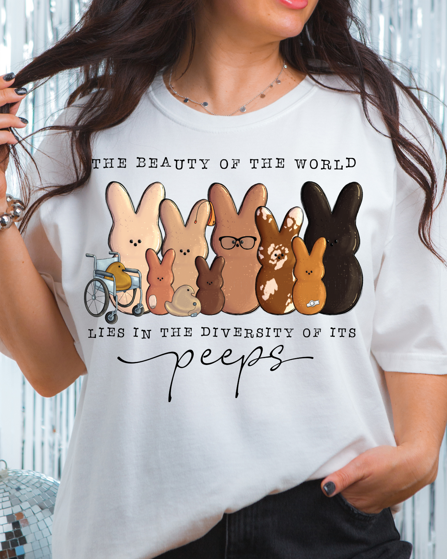 T-shirt The Beauty Of The World Is In The Diversity Of It's Peeps