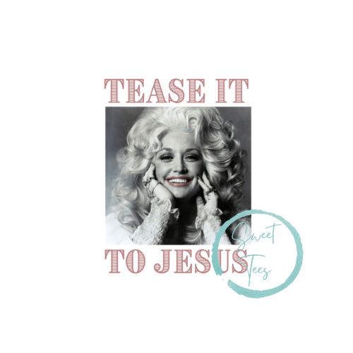 T-shirt Tease It To Jesus